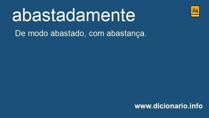 Significado de abastadamente