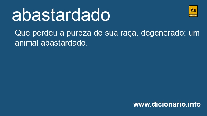 Significado de abastardada
