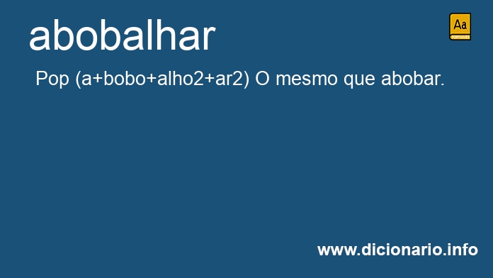Significado de abobalha