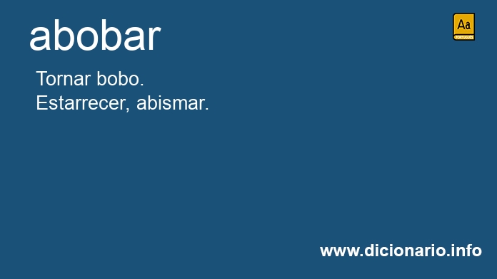 Significado de abobar