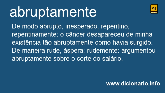 Significado de abruptamente