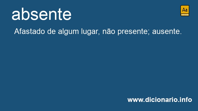 Significado de absente Significado de absente
