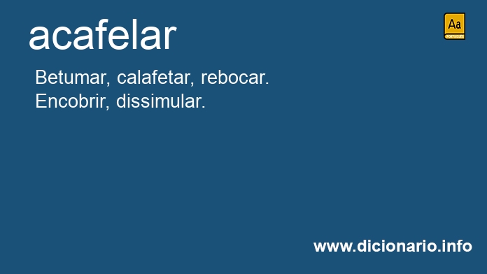 Significado de acafelar
