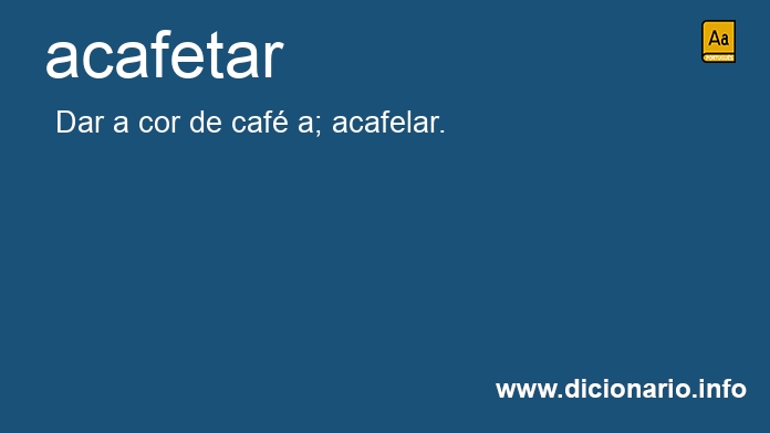 Significado de acafetar