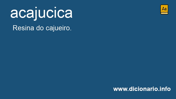 Significado de acajucica
