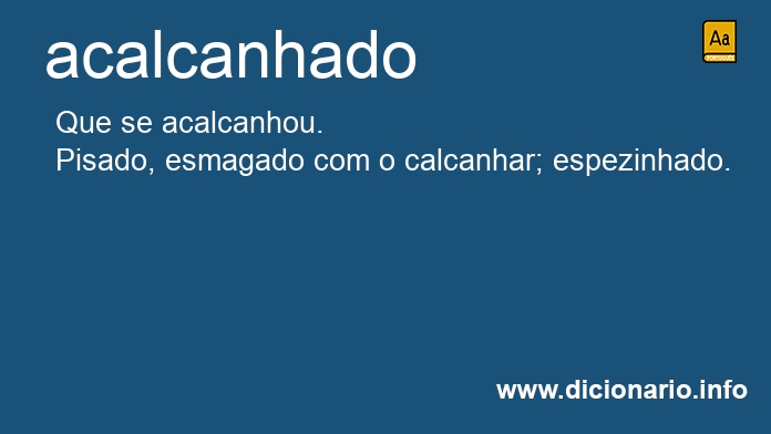 Significado de acalcanhados