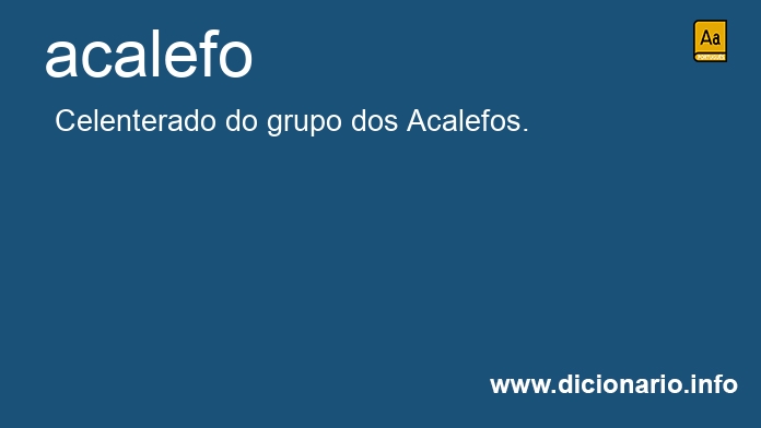 Significado de acalefo