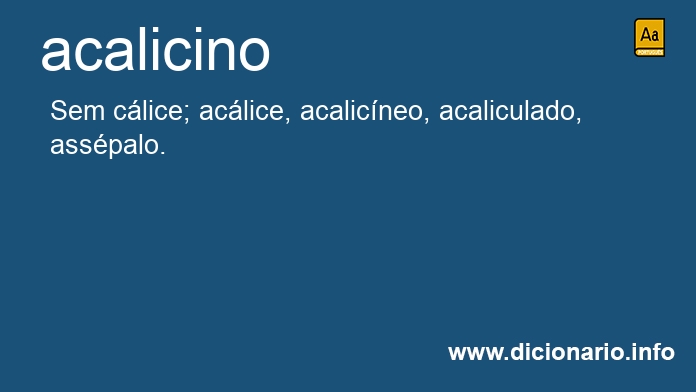 Significado de acalicino