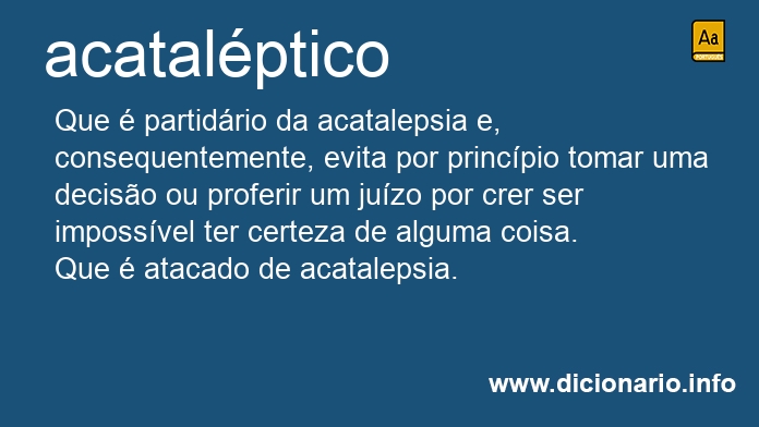 Significado de acatalptico