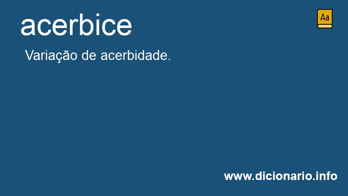 Significado de acerbice