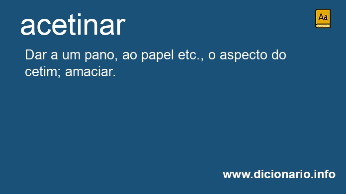 Significado de acetinar