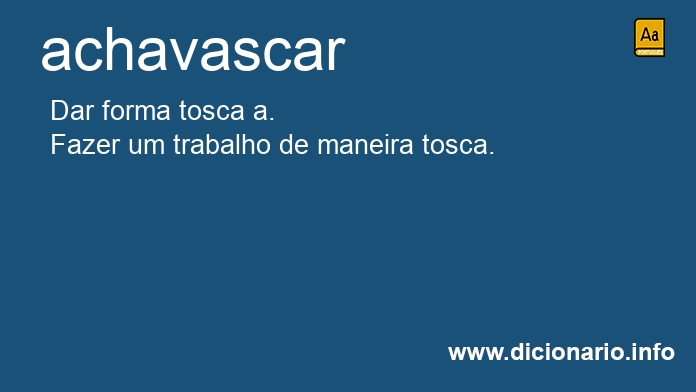 Significado de achavascar