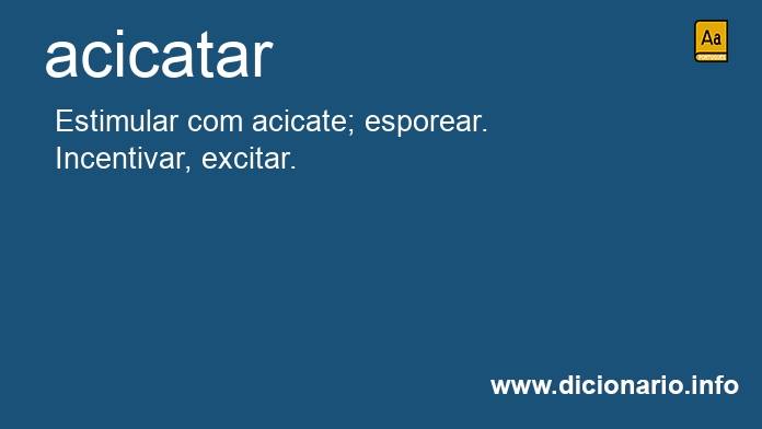 Significado de acicatar