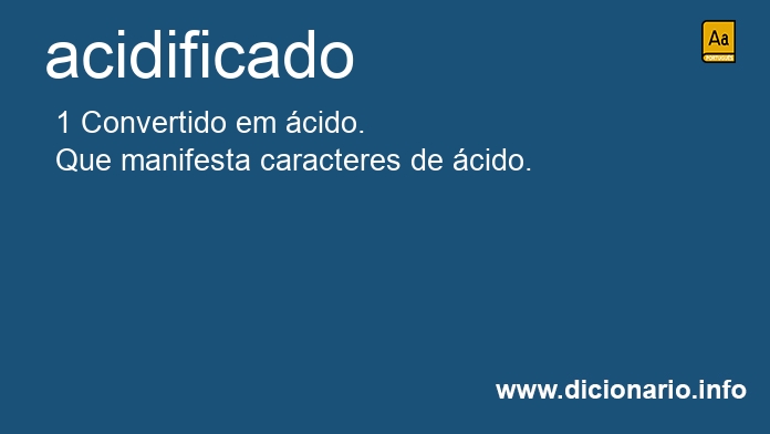 Significado de acidificados