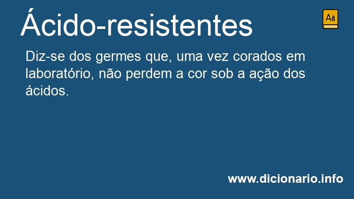 Significado de cido-resistentes