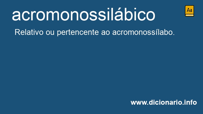 Significado de acromonossilbico