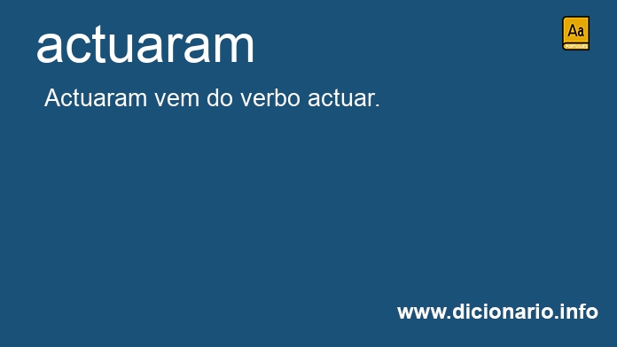 Significado de actuaram