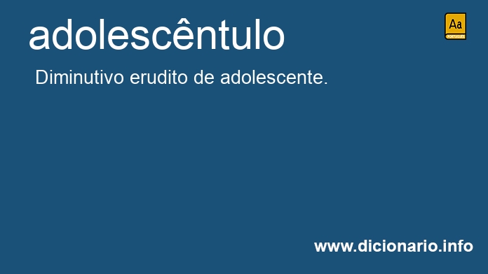 Significado de adolescntulo