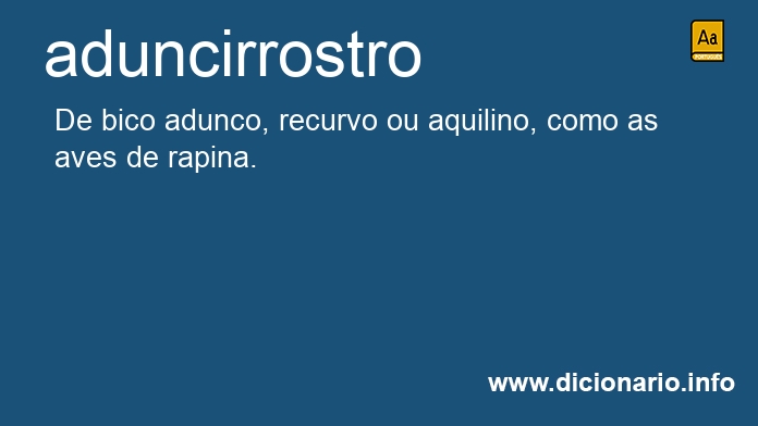 Significado de aduncirrostro