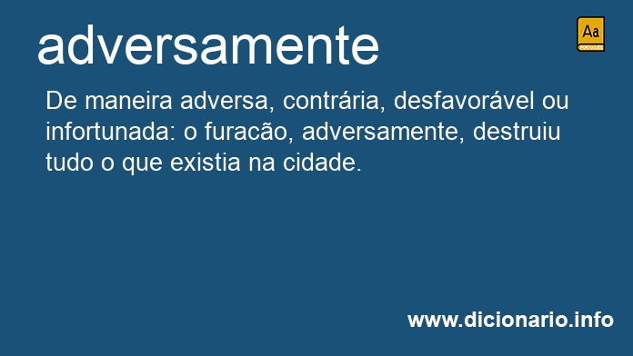 Significado de adversamente