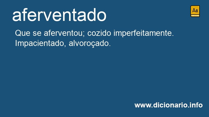 Significado de aferventados
