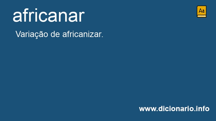 Significado de africanar