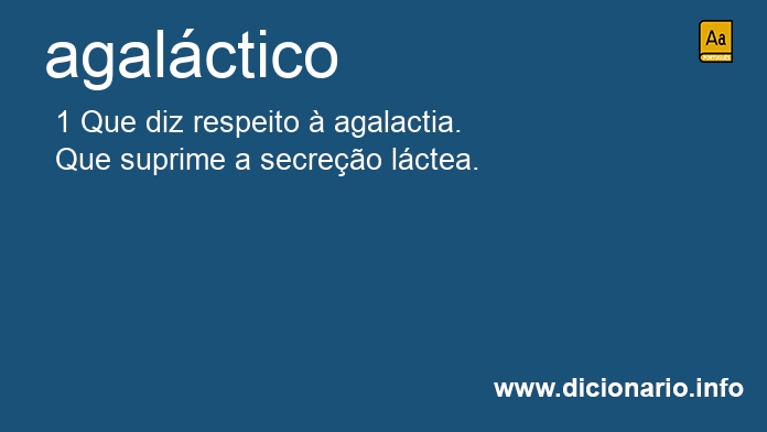 Significado de agalctico