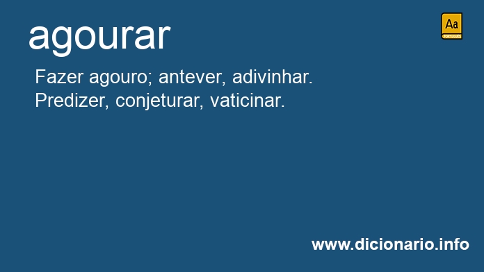 Significado de agourou