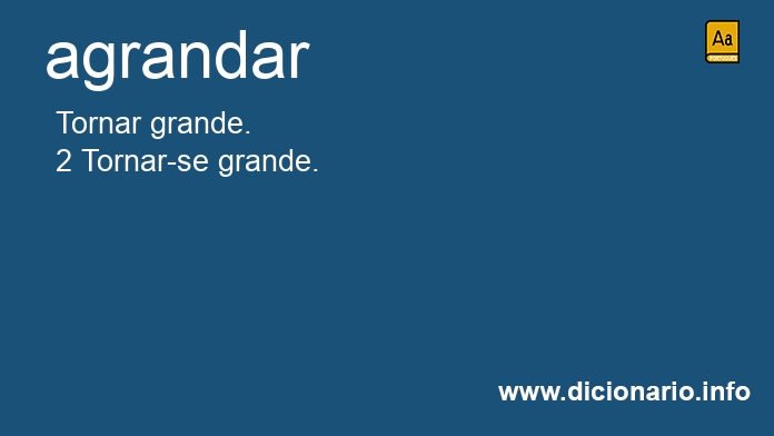 Significado de agrandar