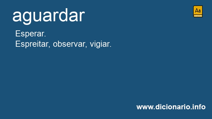 Significado de aguardars