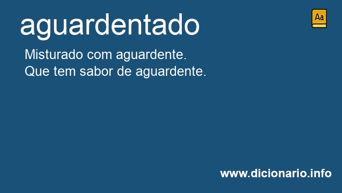 Significado de aguardentado