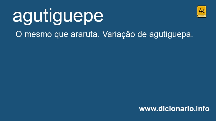 Significado de agutiguepe