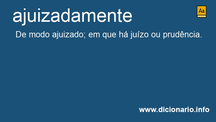 Significado de ajuizadamente