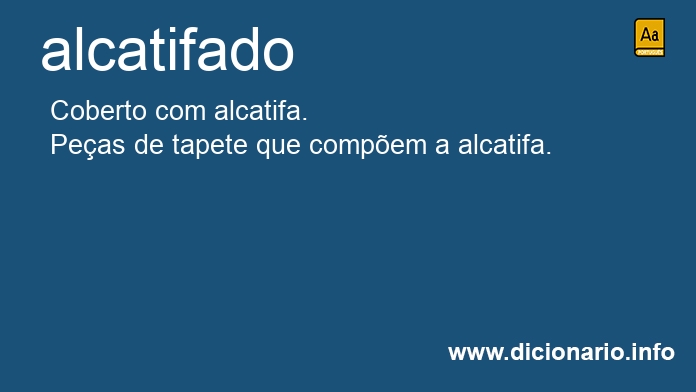 Significado de alcatifado