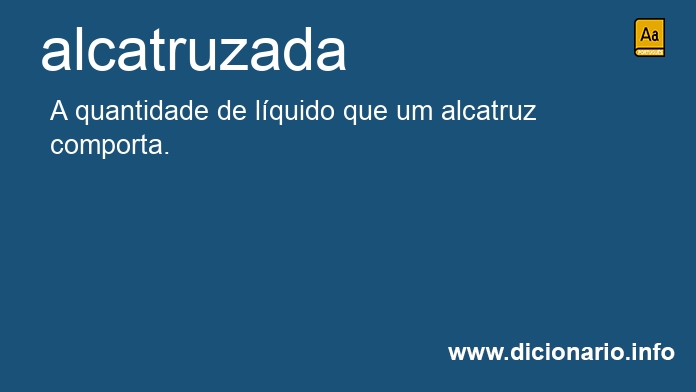 Significado de alcatruzada