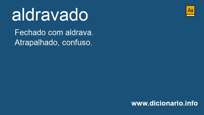 Significado de aldravado