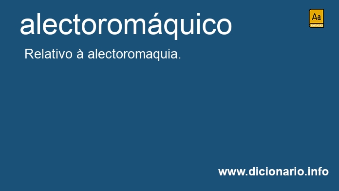 Significado de alectoromquico