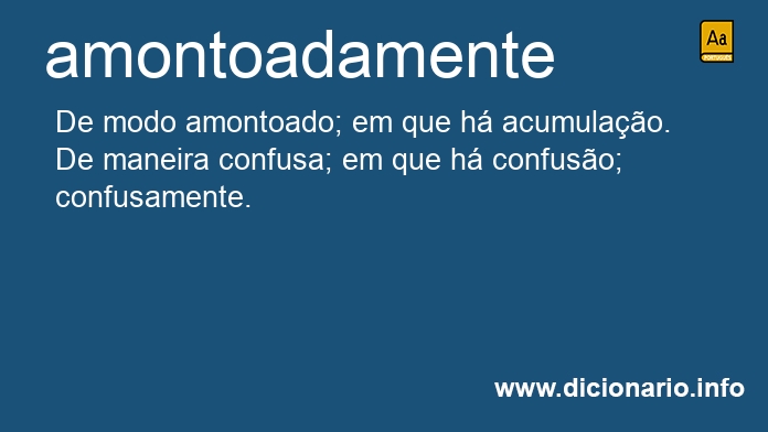 Significado de amontoadamente