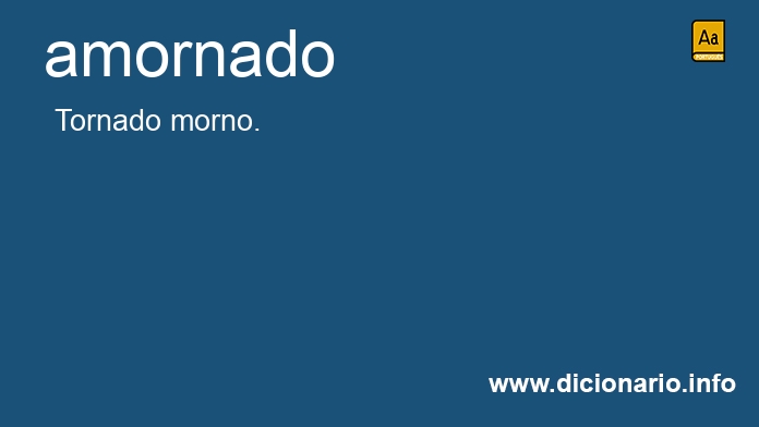 Significado de amornado