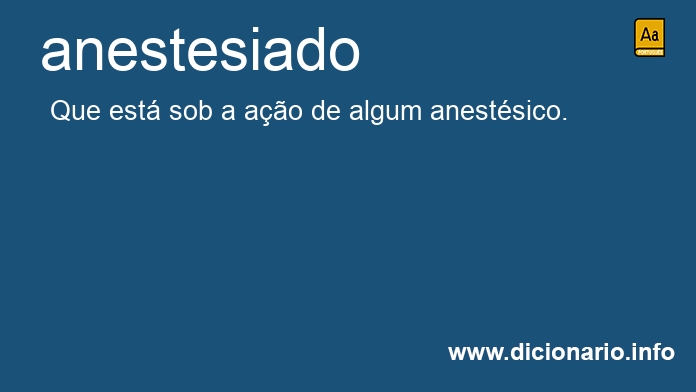 Significado de anestesiada