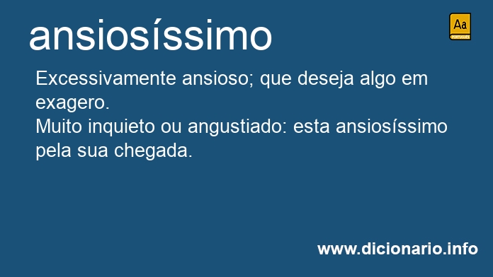 Significado de ansiosssimos