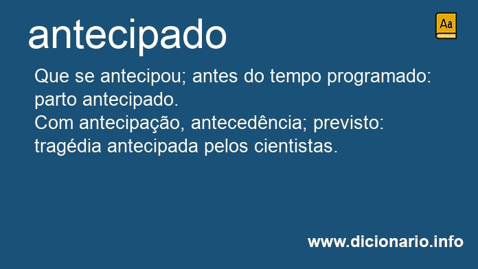 Significado de antecipados