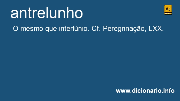 Significado de antrelunho