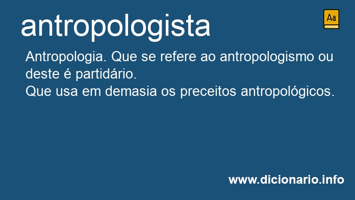 Significado de antropologista