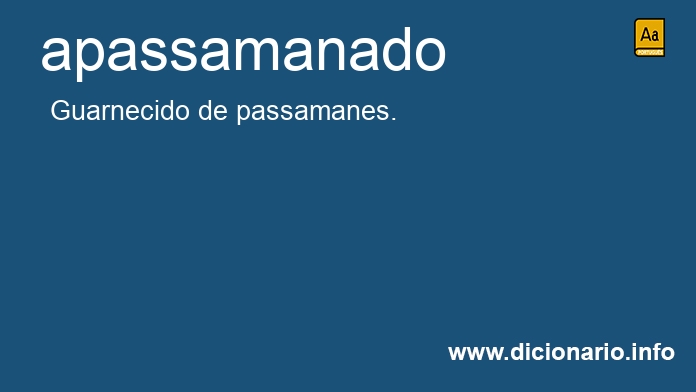 Significado de apassamanado