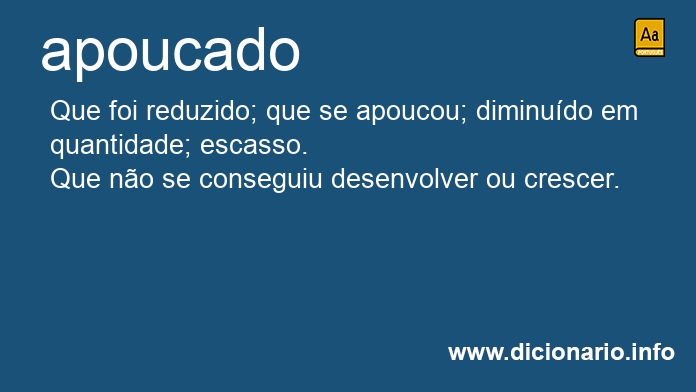 Significado de apoucado