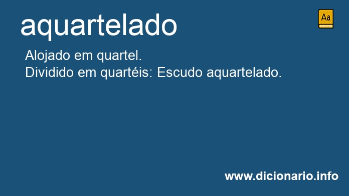 Significado de aquartelada