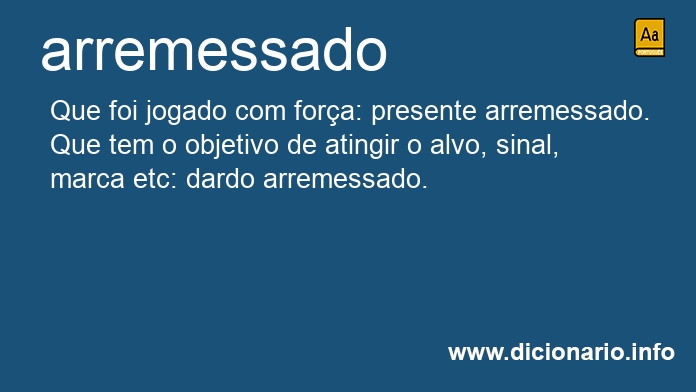 Significado de arremessado