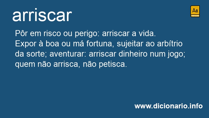 Significado de arriscam