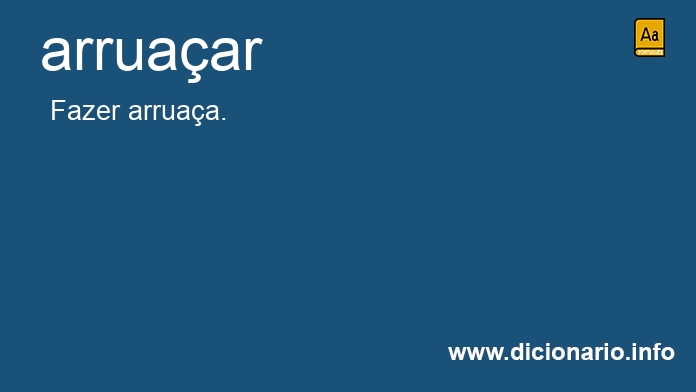 Significado de arruaas